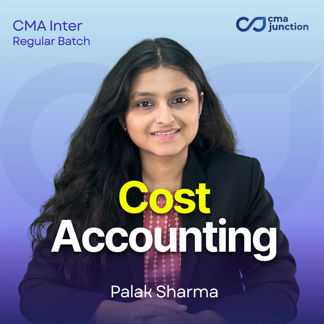 CMA Inter Cost Accounting Classes | Regular Batch (Paper 8) (Copy)