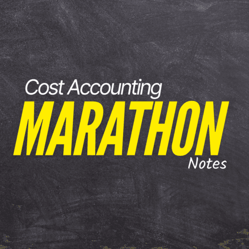 Cost Accounting Marathon Notes