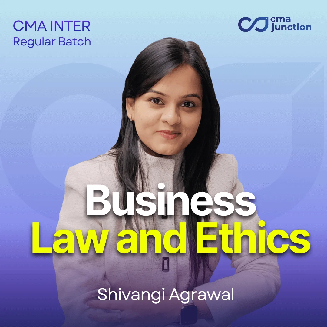 Business Law and Ethics Classes | CMA Inter