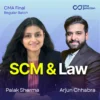 SCM and Law Combo | Palak Sharma, Arjun Chhabra