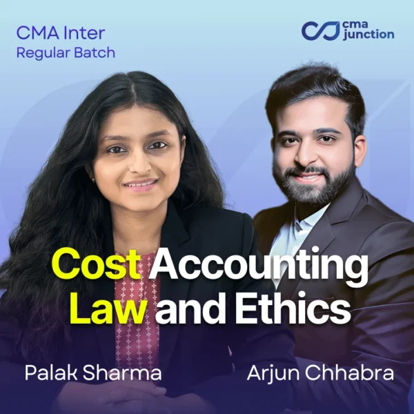 Cost Accounting, Business Law and Ethics | Palak Sharma, Arjun Chhabra